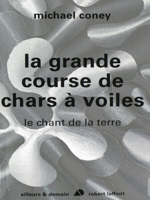 cover image of La grande course de chars à voiles--Le chant de la terre--T1--NE
